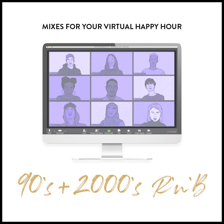 Virtual Happy Hour Mix: 90’s & 2000’s R&B headshot