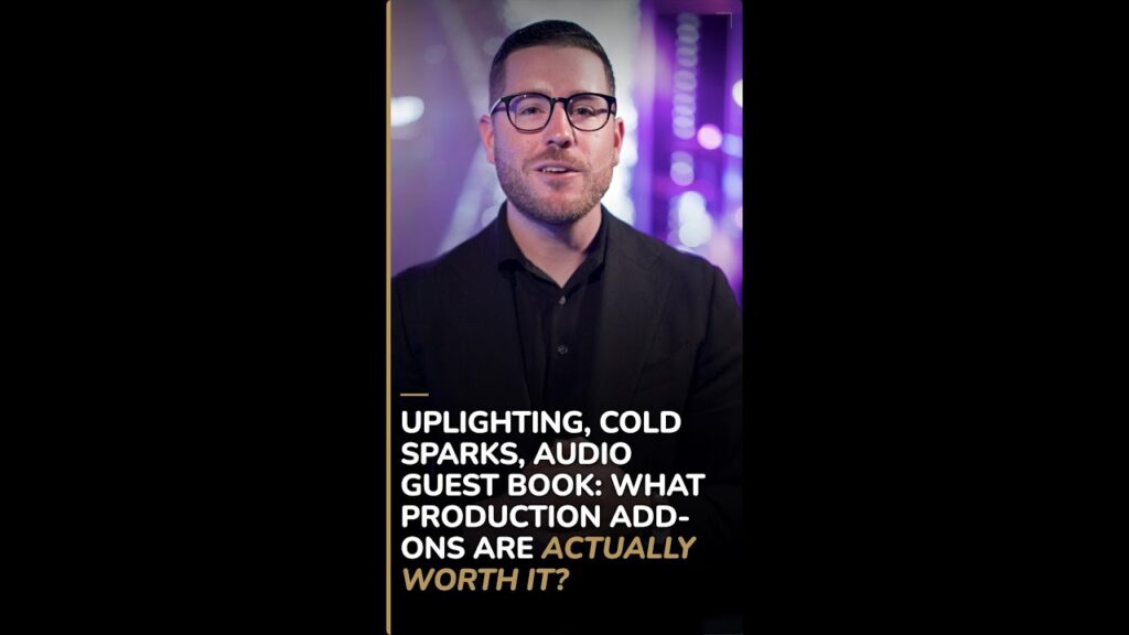 Uplighting, Cold Sparks, Audio Guest Book: What Production Add-Ons Are Actually Worth It?