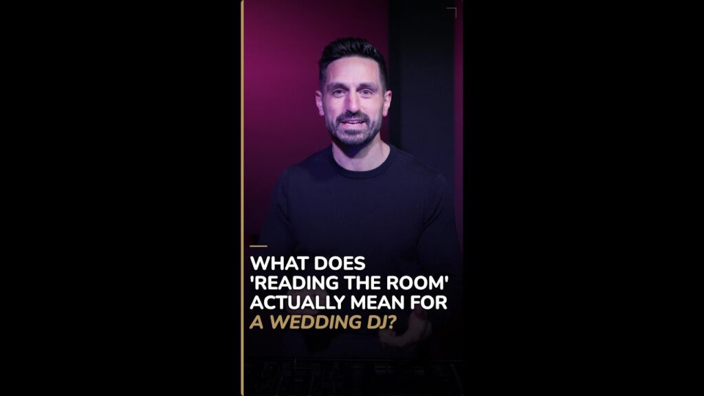 What Does “Reading the Room” Actually Mean for a Wedding DJ?